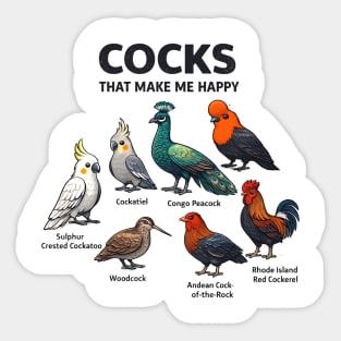Cocks That Make Me Happy - Funny Bird Lover Sticker